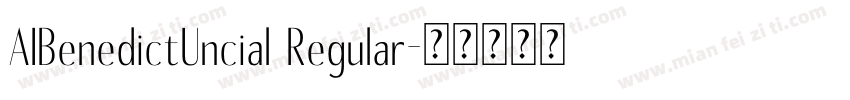 AIBenedictUncial Regular字体转换